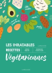 Les inratables : recettes végétariennes