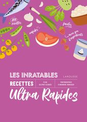 Les inratables : recettes ultra rapides