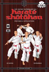 Les katas supérieurs du karaté Shotokan - Pratique et applications