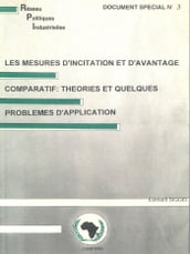 Les mesures d incitation et d avantage comparatif: théories et quelques problèmes d application