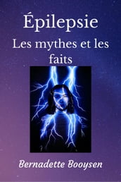 Les mythes et les faits