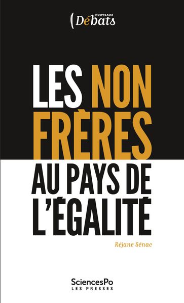 Les non frères au pays de l'égalité - Réjane Sénac