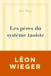 Les pères du système taoiste