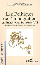 Les politiques de l immigration en France et au Royaume-Uni: Perspectives historiques et contemporaines