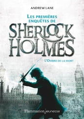 Les premières enquêtes de Sherlock Holmes (Tome 1) - L Ombre de la mort