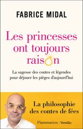 Les princesses ont toujours raison - La sagesse des contes et légendes pour déjouer les pièges d auj