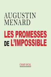 Les promesses de l impossible