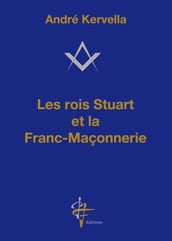 Les rois Stuart et la Franc-Maçonnerie