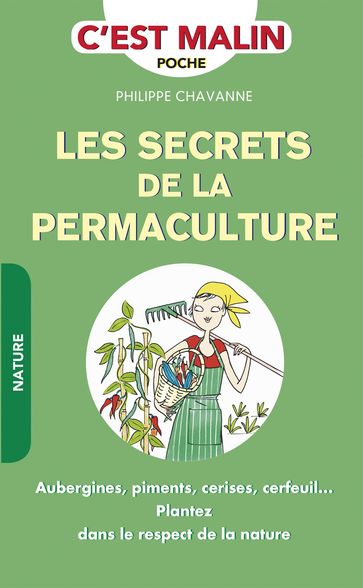 Les secrets de la permaculture, c'est malin - Philippe Chavanne