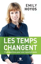 Les temps changent : 12 propositions pour une transition juste