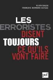 Les terroristes disent toujours ce qu ils vont faire