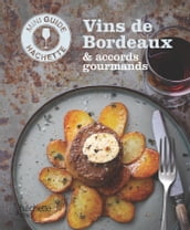 Les vins de Bordeaux : accords gourmands