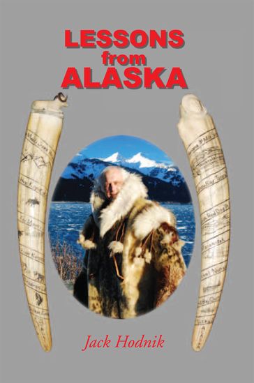 Lessons from Alaska - Jack Hodnik