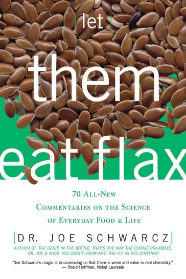 Let Them Eat Flax! - Dr. Joe Schwarcz