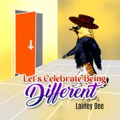 Let s Celebrate Being Different
