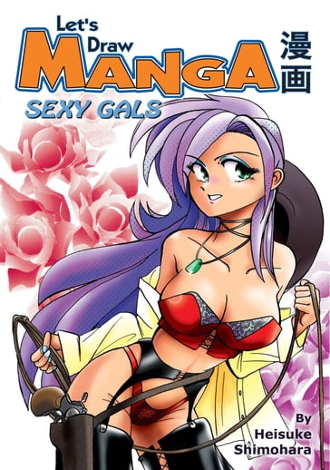 Let's Draw Manga - Sexy Gals - Heisuke Shimohara
