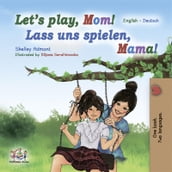 Let s Play, Mom! (English German)