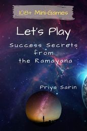 Let s Play: Success Secrets From The Ramayana