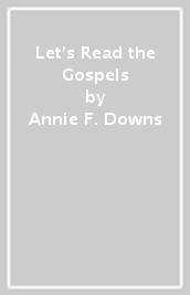 Let s Read the Gospels