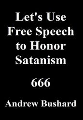 Let s Use Free Speech to Honor Satanism