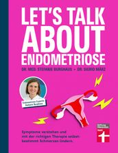 Let s talk about Endometriose - Symptome, Diagnose und Behandlung