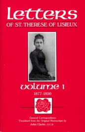 Letters of St. Therese of Lisieux, Volume I