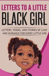 Letters to a Little Black Girl