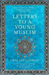 Letters to a Young Muslim