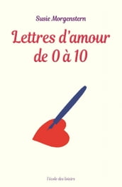 Lettres d amour de 0 à 10