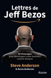 Lettres de Jeff Bezos - 14 principes pour développer votre business comme Amazon