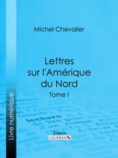 Lettres sur l Amérique du Nord