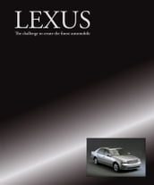 Lexus The challenge to create the finest automobile