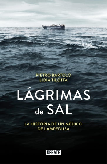 Lágrimas de sal - Pietro Bartolo - Lidia Tilotta