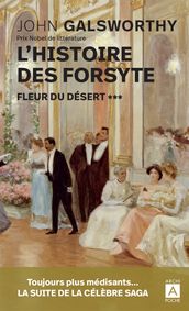 Lhistoire des Forsyte - tome 3 Fleur du désert