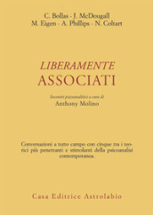 Liberamente associati. Incontri psicoanalitici