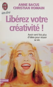 Libérez votre créativité