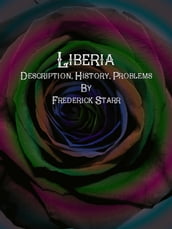 Liberia: Description, History, Problems
