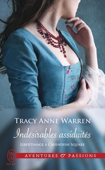 Libertinage à Cavendish Square (Tome 1) - Indésirables assiduités - Tracy Anne Warren