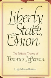 Liberty, State, and Union