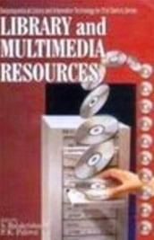 Library And Multimedia Resources (Encyclopaedia Of Library And Information Technology For 21st Century Series)