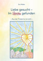 Liebe gesucht-Im Herzen gefunden