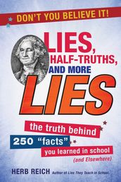 Lies, Half-Truths, and More Lies