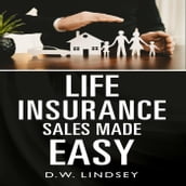 Life Insurance Sales Made Easy