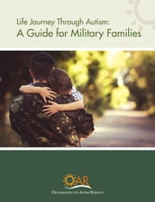 Life Journey Through Autism: A Guide for Military Families