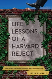 Life Lessons of a Harvard Reject
