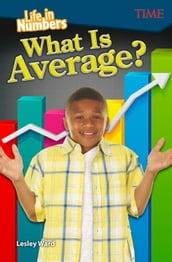 Life in Numbers: What Is Average?: Read-along ebook