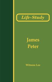Life-Study of James and the Epistles of Peter