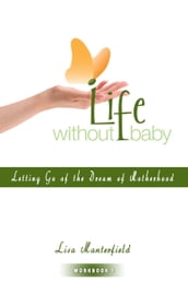 Life Without Baby Workbook 1