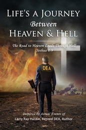 Life s A Journey Between Heaven & Hell