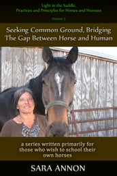 Light in the Saddle, Practices and Principles for Horses and Humans